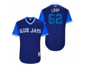 Men's 2017 Little League World Series Blue Jays Aaron Loup #62 Loup Royal Jersey