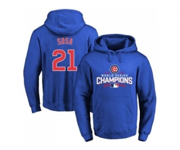 Chicago Cubs #21 Sammy Sosa Blue 2016 World Series Champions Pullover Baseball Hoodie