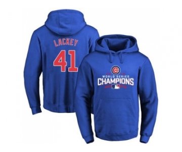 Chicago Cubs #41 John Lackey Blue 2016 World Series Champions Pullover Baseball Hoodie