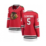 Women Chicago Blackhawks #5 Adam Clendening Authentic Red Home Fanatics Branded Breakaway NHL Jersey