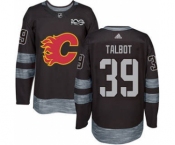 Men's Flames #39 Cam Talbot Black 1917-2017 100th Anniversary Stitched Hockey Jersey