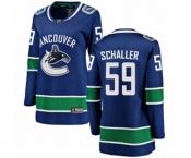 Women Vancouver Canucks #59 Tim Schaller Fanatics Branded Blue Home Breakaway NHL Jersey