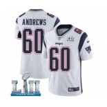 Men's Nike New England Patriots #60 David Andrews White Vapor Untouchable Limited Player Super Bowl LII NFL Jersey