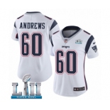 Women's Nike New England Patriots #60 David Andrews White Vapor Untouchable Limited Player Super Bowl LII NFL Jersey