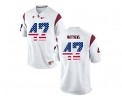 2016 US Flag Fashion USC Trojans Clay Matthews #47 College Football Jersey - White