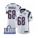 Men's Nike New England Patriots #68 LaAdrian Waddle White Vapor Untouchable Limited Player Super Bowl LIII Bound NFL Jersey