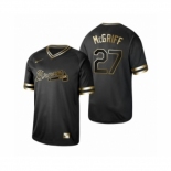 Men's 2019 Golden Edition Atlanta Braves #27 Fred McGriff Black Jersey