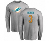 Football Miami Dolphins #3 Josh Rosen Ash Name & Number Logo Long Sleeve T-Shirt