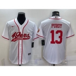 Men's San Francisco 49ers #13 Brock Purdy White With Patch Cool Base Stitched Baseball Jersey