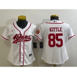 Women's San Francisco 49ers #85 George Kittle White With Patch Cool Base Stitched Baseball Jersey