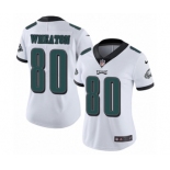 Women's Nike Philadelphia Eagles #80 Markus Wheaton White Vapor Untouchable Limited Player NFL Jersey