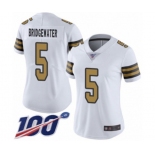 Women's New Orleans Saints #5 Teddy Bridgewater Limited White Rush Vapor Untouchable 100th Season Football Jersey